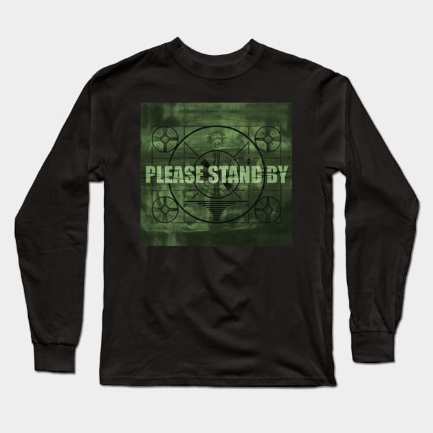 Please Stand By Long Sleeve T-Shirt by katmargoli